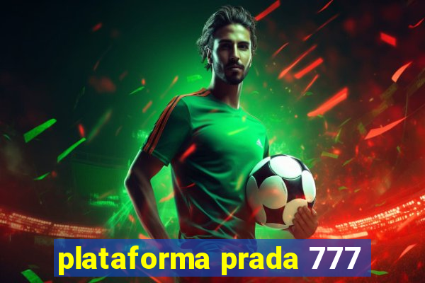 plataforma prada 777