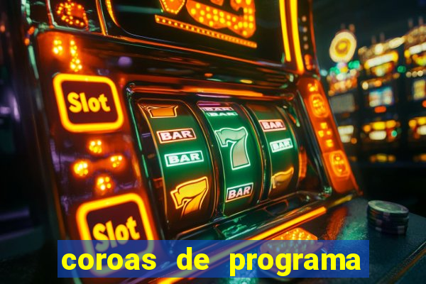 coroas de programa porto alegre