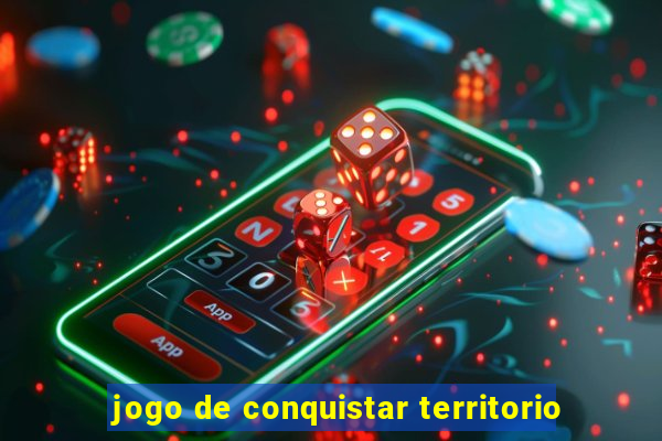 jogo de conquistar territorio