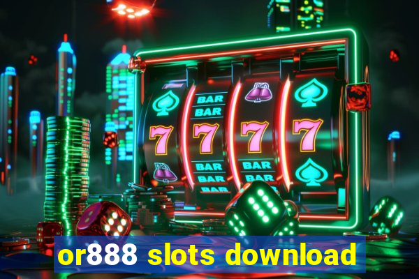 or888 slots download