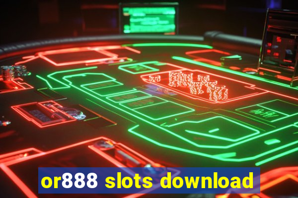 or888 slots download