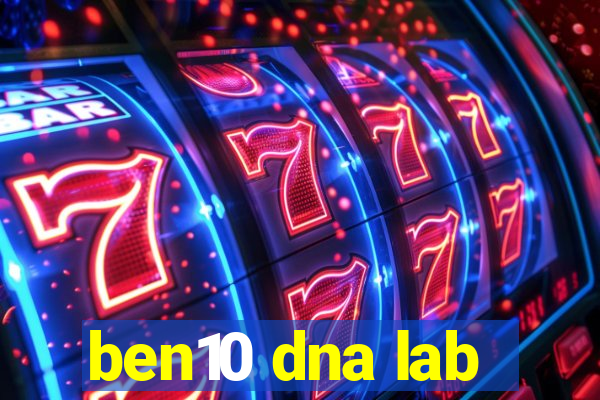 ben10 dna lab