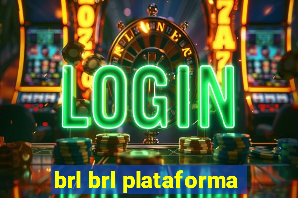 brl brl plataforma