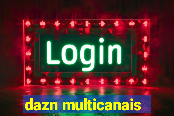 dazn multicanais