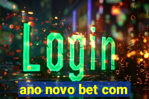 ano novo bet com