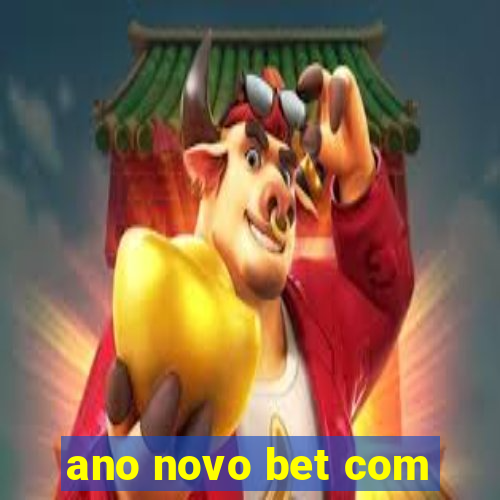 ano novo bet com