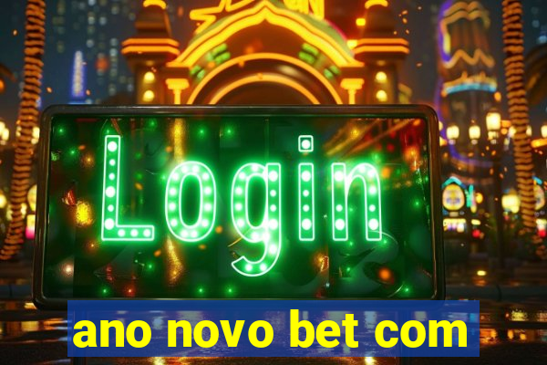 ano novo bet com