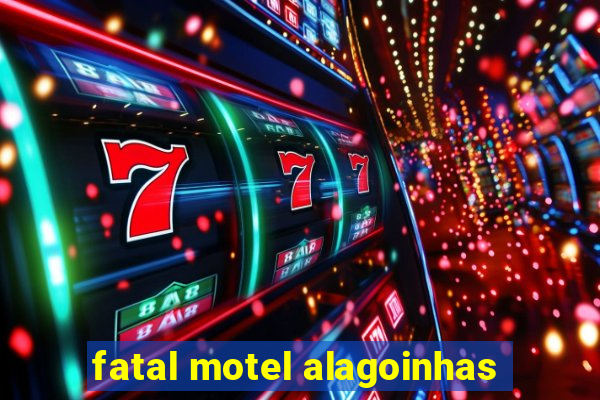 fatal motel alagoinhas