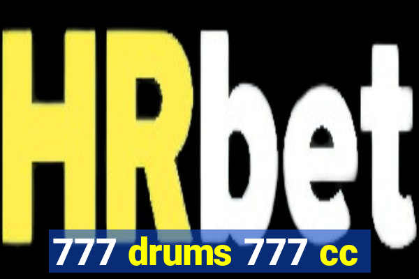 777 drums 777 cc