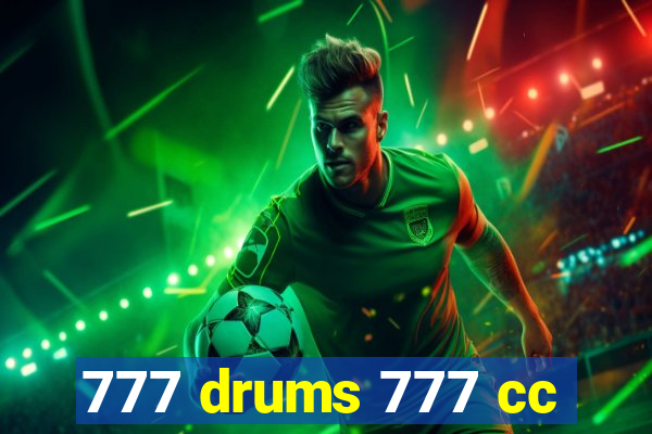 777 drums 777 cc