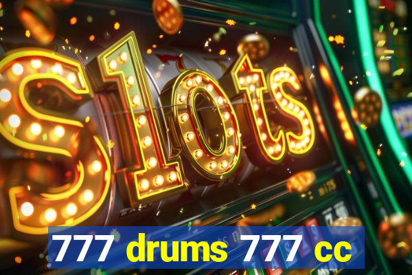 777 drums 777 cc