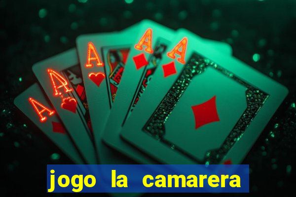 jogo la camarera para celular