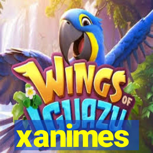 xanimes