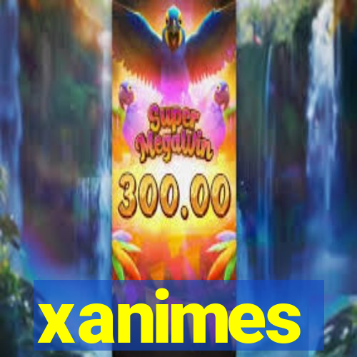 xanimes