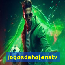 jogosdehojenatv