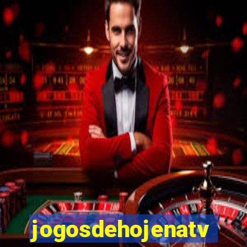 jogosdehojenatv