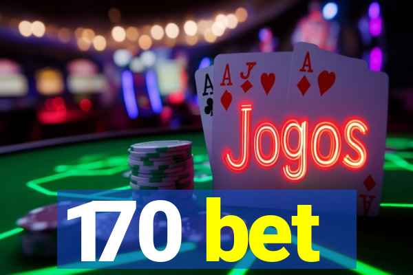 170 bet