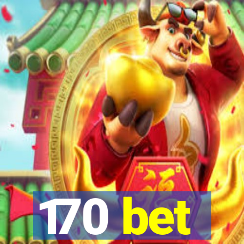 170 bet