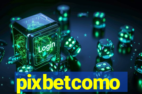 pixbetcomo