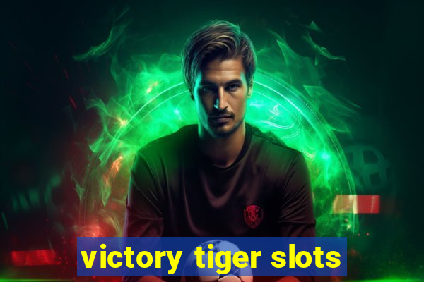 victory tiger slots