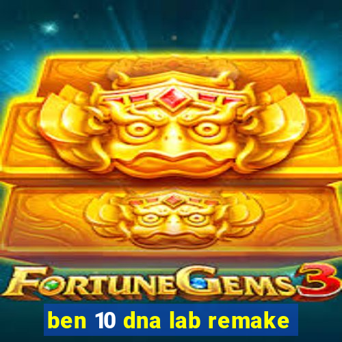 ben 10 dna lab remake