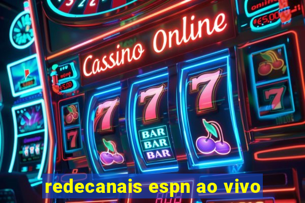 redecanais espn ao vivo