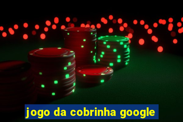 jogo da cobrinha google