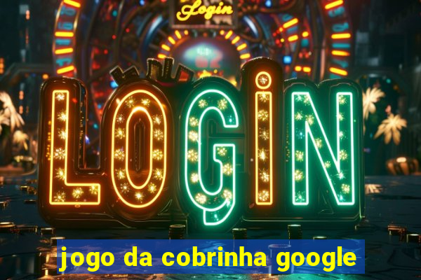 jogo da cobrinha google