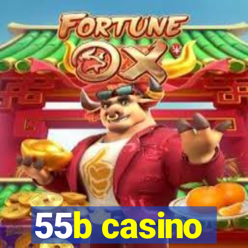 55b casino