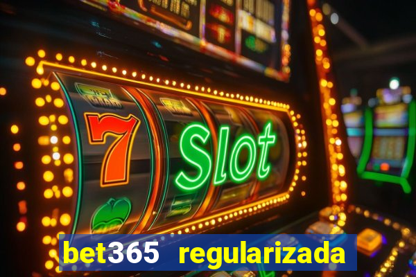 bet365 regularizada no brasil