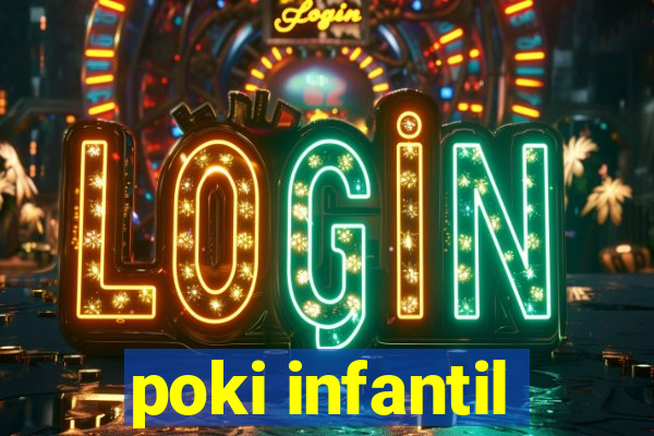 poki infantil