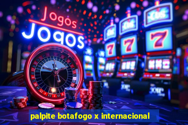 palpite botafogo x internacional