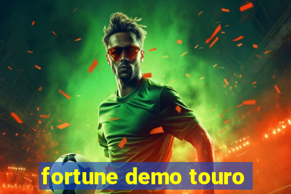 fortune demo touro