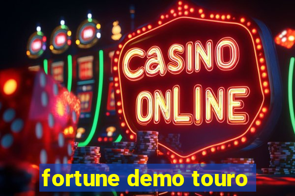 fortune demo touro