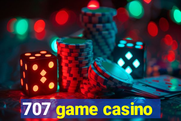 707 game casino