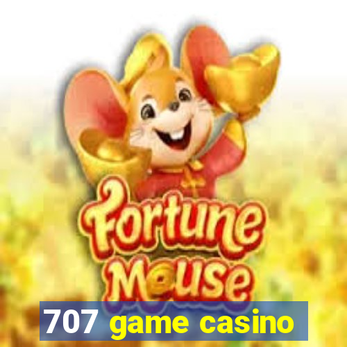 707 game casino