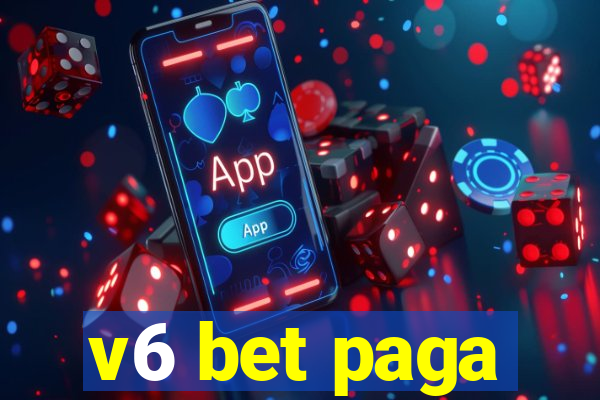 v6 bet paga