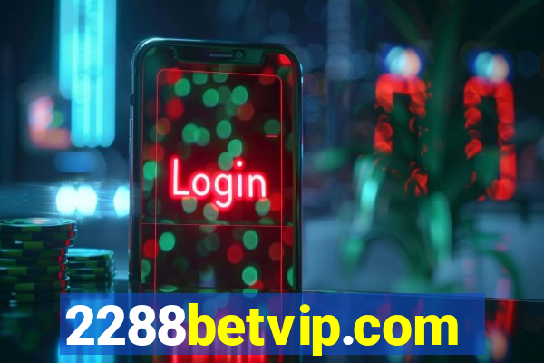 2288betvip.com