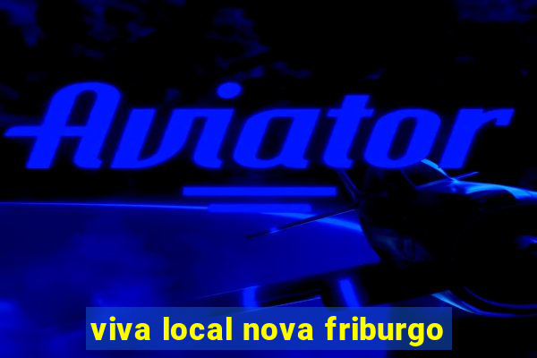 viva local nova friburgo