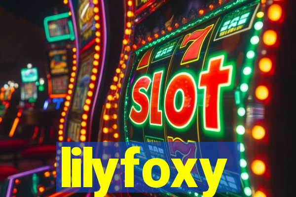 lilyfoxy