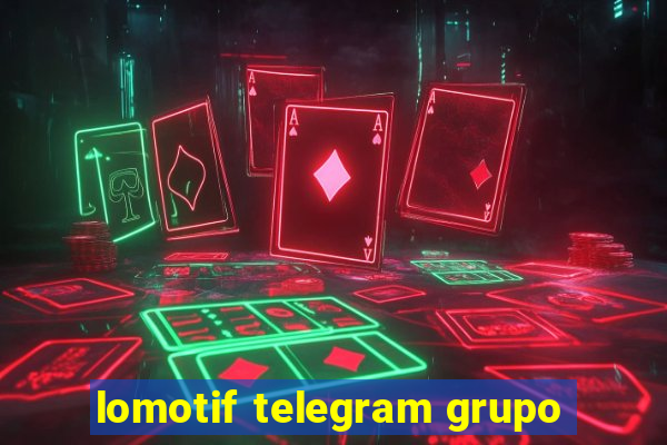 lomotif telegram grupo