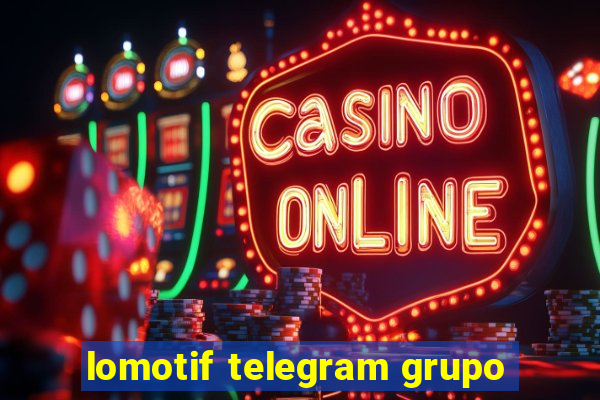 lomotif telegram grupo