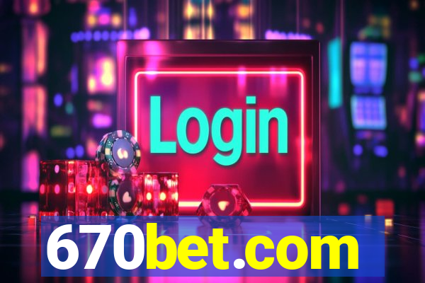 670bet.com