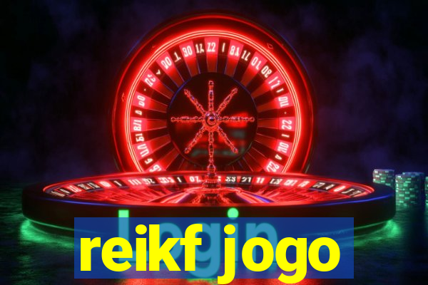 reikf jogo