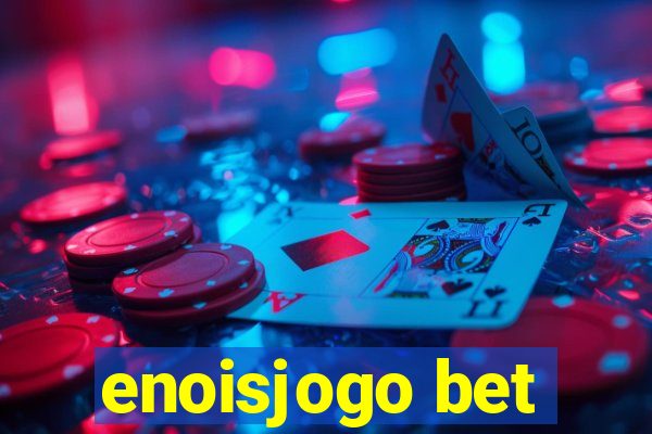 enoisjogo bet