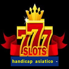 handicap asiatico - 0 5