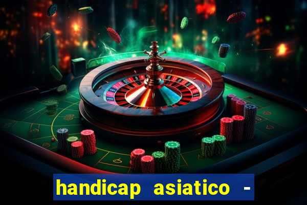 handicap asiatico - 0 5