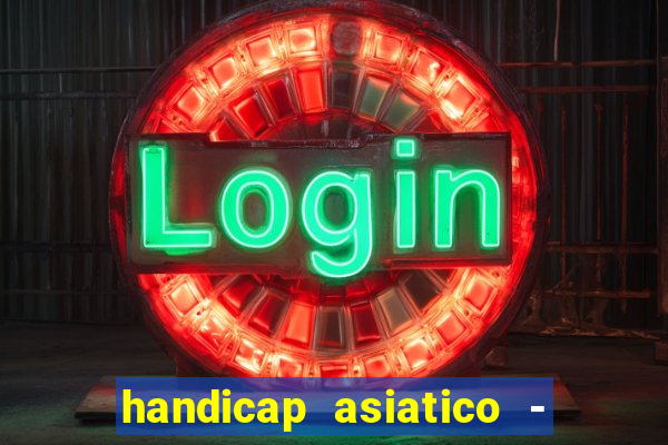 handicap asiatico - 0 5