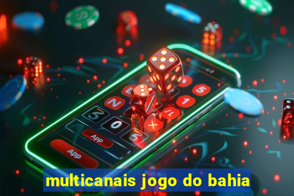 multicanais jogo do bahia