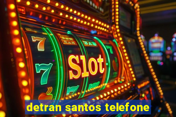 detran santos telefone